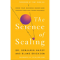 The Science of Scaling: Grow Your Business Bigger and Faster Than You Think Possible - Hardcover