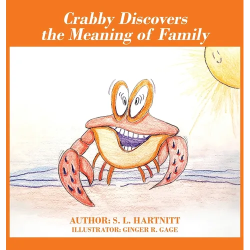 Crabby Discovers the Meaning of Family - Hardcover