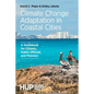 Climate Change Adaptation in Coastal Cities: A Guidebook for Citizens, Public Officials and Planners - Paperback