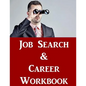 Job Search & Career Building Workbook: 2016 Edition - Mastering the Art of Personal Branding Online via Blogging, LinkedIn, Facebook, Twitter & More - Paperback