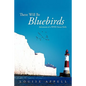 There Will Be Bluebirds: Adventures of a WWII Donut Dolly - Paperback