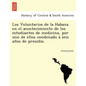 Los Voluntarios de La Habana En El Acontecimiento de Los Estudiantes de Medicina, Por Uno de Ellos Condenado a Seis an OS de Presidio. - Paperback