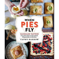 When Pies Fly: Handmade Pastries from Strudels to Stromboli, Empanadas to Knishes - Hardcover