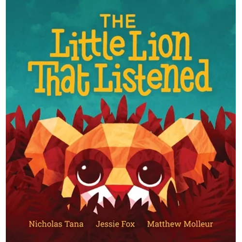 The Little Lion That Listened - Hardcover