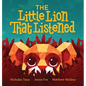 The Little Lion That Listened - Hardcover