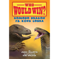 Komodo Dragon vs. King Cobra - Library Binding