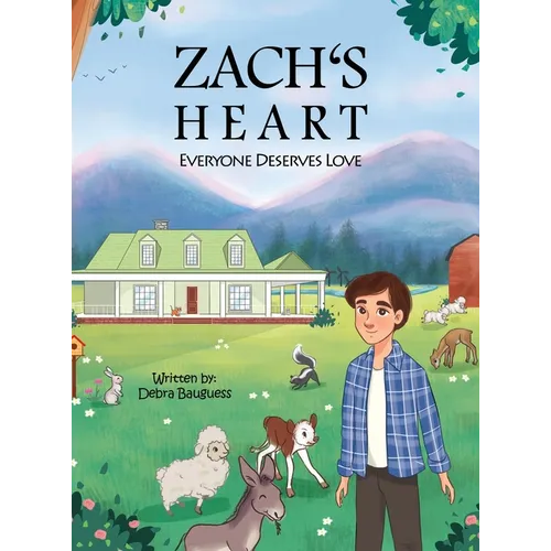 Zach's Heart: Everyone Deserves Love - Hardcover