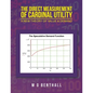 The Direct Measurement of Cardinal Utility: A New Theory of Value & Demand - Paperback
