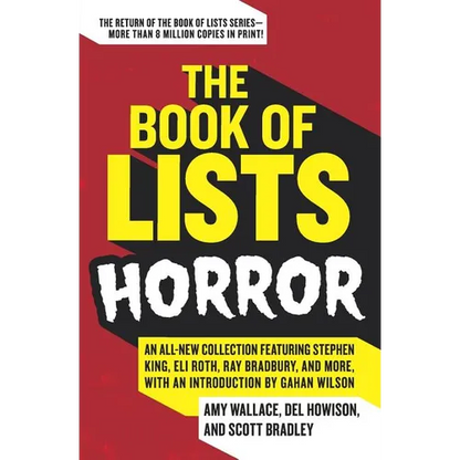 The Book of Lists: Horror: An All-New Collection Featuring Stephen King, Eli Roth, Ray Bradbury, and More, with an Introduction by Gahan Wilson - Paperback
