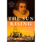 The Sun Rising: King James I and the Dawn of a Global Britain, 1603-1625 - Hardcover