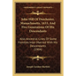 John Hill Of Dorchester, Massachusetts, 1633, And Five Generations Of His Descendants: Also Ancestral Lines Of Some Families Inter-Married With His De - Paperback