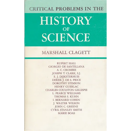 Critical Problems in the History of Science: Proceedings of the Institute for the History of Science, 1957 - Paperback