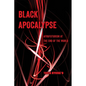 Black Apocalypse: Afrofuturism at the End of the World Volume 16 - Hardcover