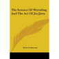 The Science Of Wrestling And The Art Of Jiu-Jitsu - Paperback