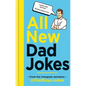All New Dad Jokes: From the Instagram Sensation @Dadsaysjokes - Hardcover