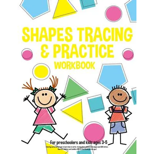 Shapes tracing & practice workbook For preschoolers and kids ages 3-5: Coloring and activity book to learn how to write, tracing lines, geometrical sh - Paperback