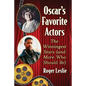 Oscar's Favorite Actors: The Winningest Stars (and More Who Should Be) - Paperback
