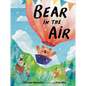 Bear in the Air - Hardcover