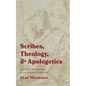 Scribes, Theology, and Apologetics: Assessing Scribal Interference in New Testament Manuscripts - Hardcover