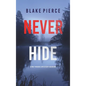 Never Hide (A May Moore Suspense Thriller-Book 4) - Hardcover