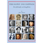 Philosophy and Happiness: How Philosophy Can Bring Felicity - Paperback