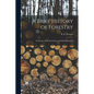 A Brief History of Forestry: in Europe, the United States and Other Countries - Paperback