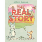The Real Story: A Picture Book - Hardcover