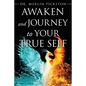 Awaken and Journey to Your True Self - Paperback