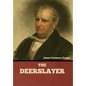 The Deerslayer - Hardcover