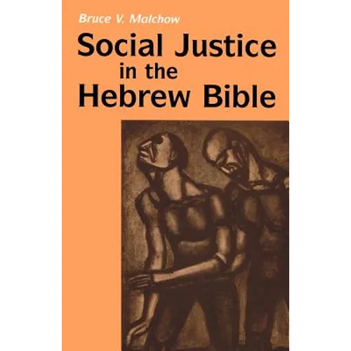 Social Justice in the Hebrew Bible: What Is New and What Is Old - Paperback
