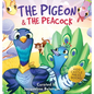 The Pigeon & The Peacock: A Children's Picture Book About Friendship, Jealousy, and Courage Dealing with Social Issues (Pepper the Pigeon) - Hardcover