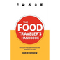 The Food Traveler's Handbook - Paperback