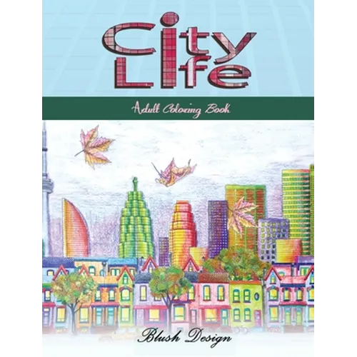City Life: Adult Coloring Book - Hardcover