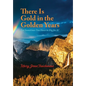 There is Gold in the Golden Years: A Memoir - Hardcover