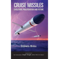 Cruise Missile: Evolution, Proliferation and Future - Hardcover
