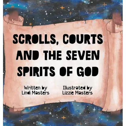 Scrolls, courts and the seven spirits of God - Hardcover