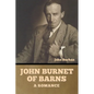 John Burnet of Barns: A Romance - Paperback