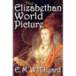 The Elizabethan World Picture - Paperback