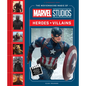 The Moviemaking Magic of Marvel Studios: Heroes & Villains - Hardcover