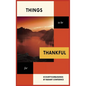 Things to be thankful for: Your personal gratitude journal to maintain your inner calm. - Hardcover