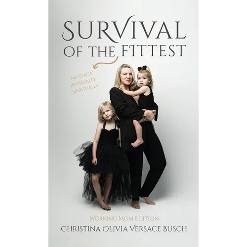 Survival of the Fittest: Working Mom Edition - Hardcover