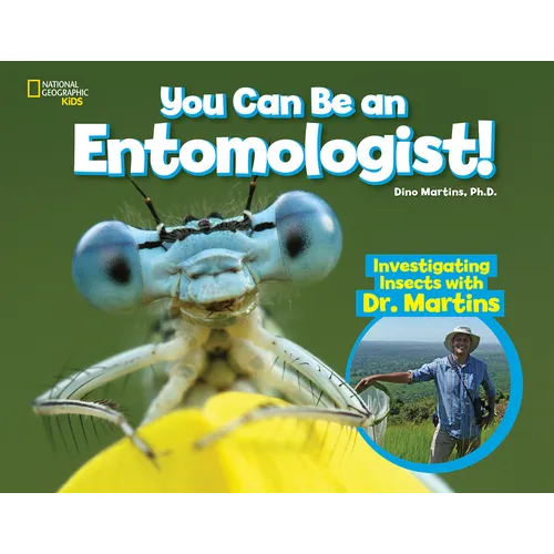 You Can Be an Entomologist: Investigating Insects with Dr. Martins - Hardcover