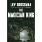 The Magician King - Hardcover