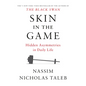 Skin in the Game: Hidden Asymmetries in Daily Life - Hardcover