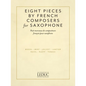Eight Pieces by French Composers for Saxophone: For Alto Saxophone and Piano - Paperback