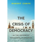 The Crisis of Democracy: in the advanced industrial economies - Paperback