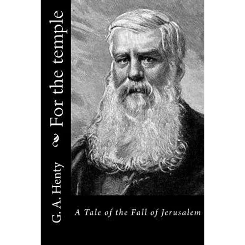 For the temple: A Tale of the Fall of Jerusalem - Paperback