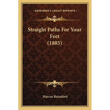 Straight Paths For Your Feet (1885) - Paperback