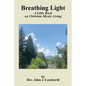 Breathing Light: A Little Book on Christian Mystic Living - Paperback