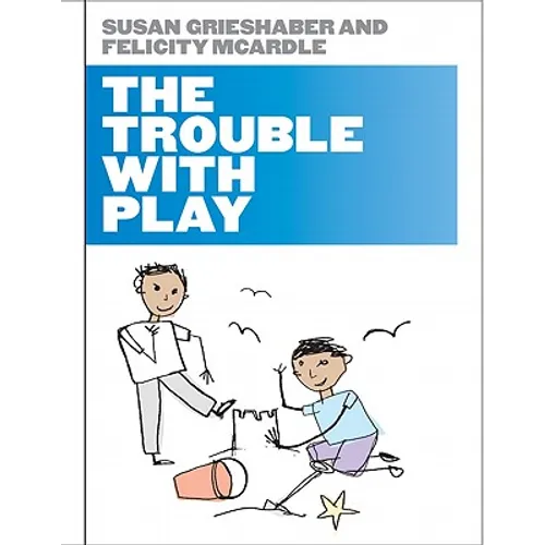 The Trouble with Play - Paperback